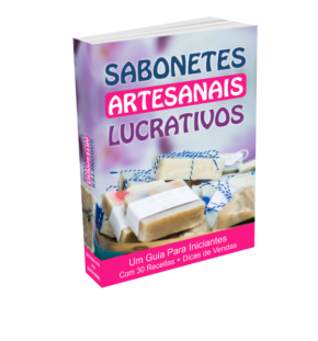 [Sabonetes Artesanais Lucrativos]