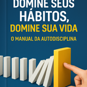[🧠 O Manual da Autodisciplina]
